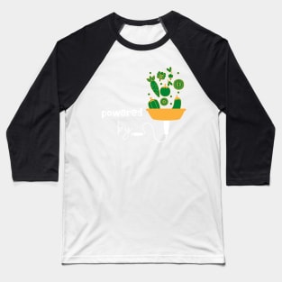 Powered by Plants Baseball T-Shirt